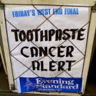 Evening standard headline 'toothpaste cancer alert'